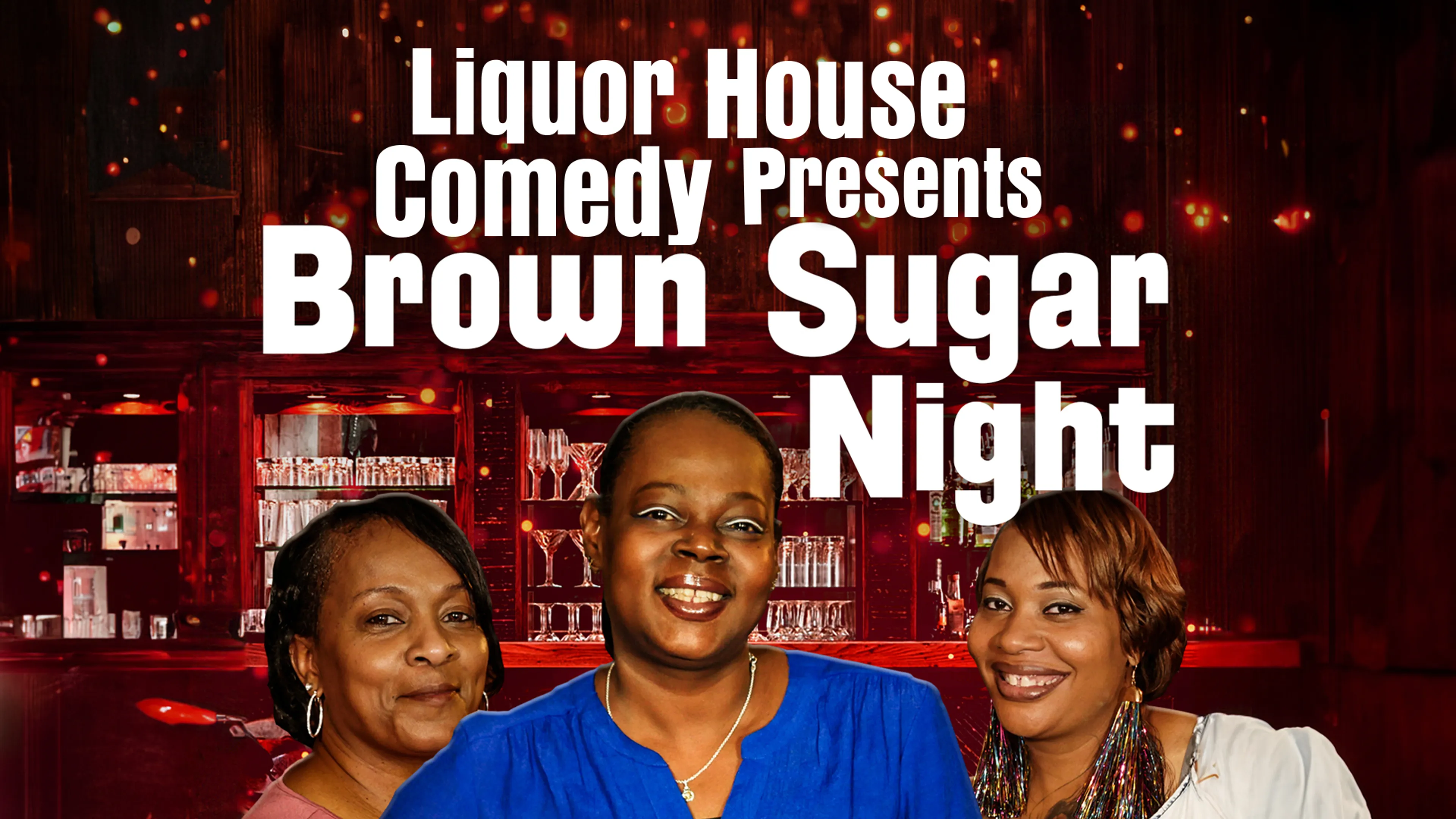 Liquor House Comedy Presents: Brown Sugar Night poster